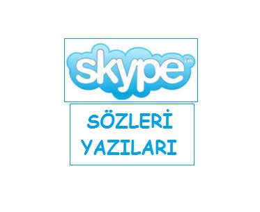 Skype Mesajları, En güzel, etkili ve anlamlı Skype Sözleri