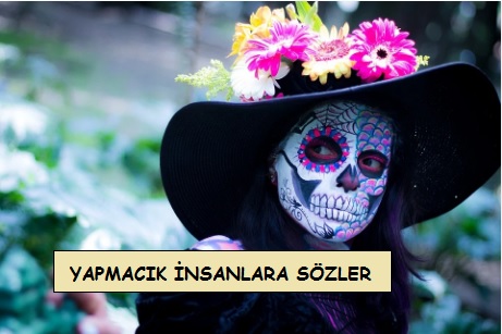 Yapmacık İnsanlara Sözler