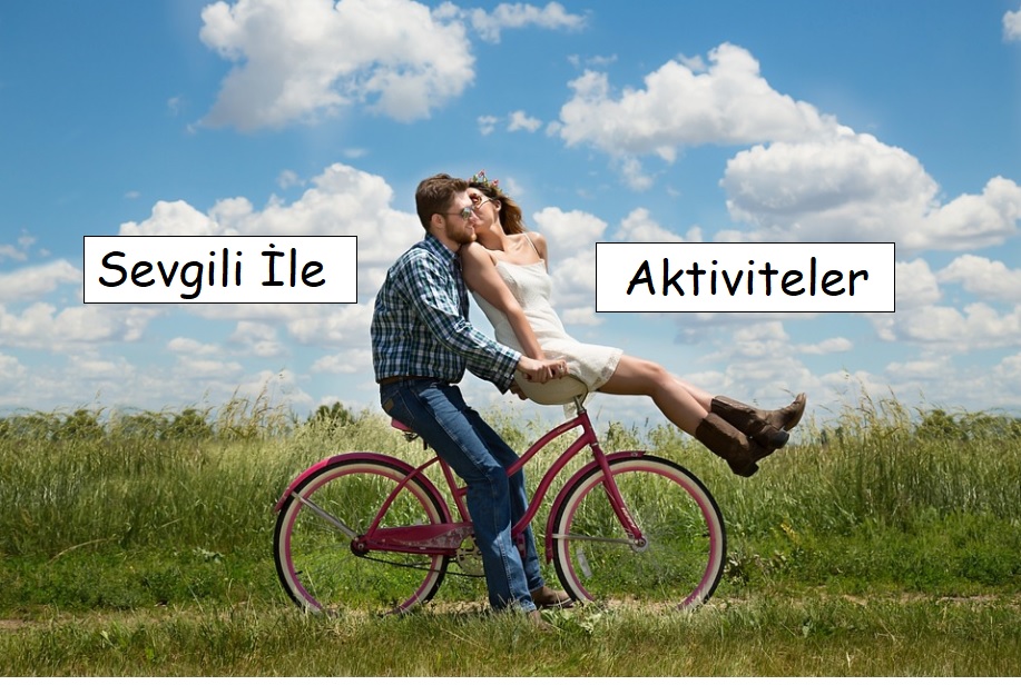 Sevgiliyle Yapılacak Aktiviteler: Romantizm Dolu Birliktelikler